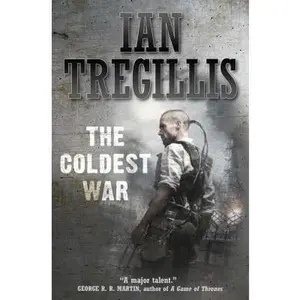 USED-The Coldest War (Milkweed) by Ian Tregillis (Hardcover)