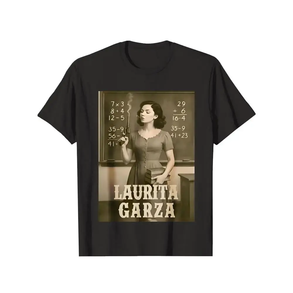 Black T-Shirt Laurita Garza Vintage Teacher Smoking Math Classroom Print Casual Wear for Men Women Unisex Streetwear Fashion Gift Graphic Tee
