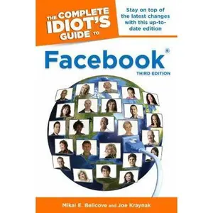 USED-The Complete Idiot's Guide to Facebook, 3E by Mikal E. Belicove (Paperback)