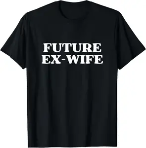 100% Cotton Future Ex-Wife Y2k Aesthetic T-Shirt