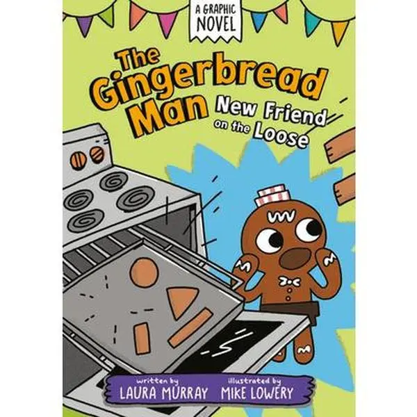 The Gingerbread Man: New Friend on the Loose: A Graphic Novel -- Laura Murray, Paperback