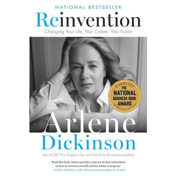USED Book - Reinvention: Changing Your Life, Your Career, Your Future by Arlene Dickinson (Paperback) - english