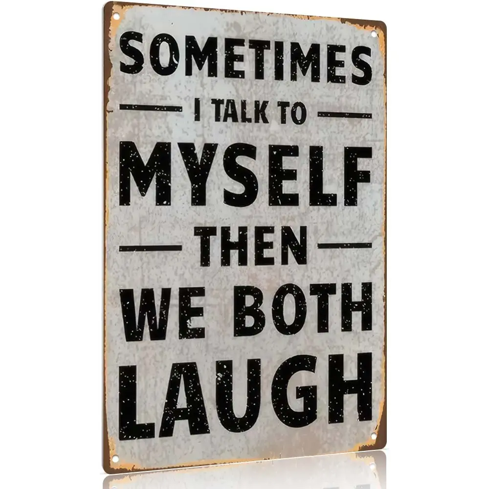 12x8 in Distressed Vintage Aluminium Metal Home Signboard, Funny Self-Talk Home Decor Products, "Sometimes I Talk To Myself Then We Both Laugh" Humorous Wall Decor Gift