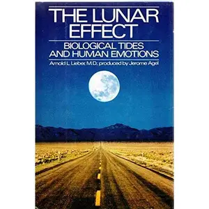 USED Book - The Lunar Effect: Biological Tides and Human Emotions by Arnold L. Lieber (Hardcover) - english