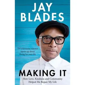 USED Book - Making It: How Love, Kindness and Community Helped Me Repair My Life by Blades, Jay (Hardcover) - english