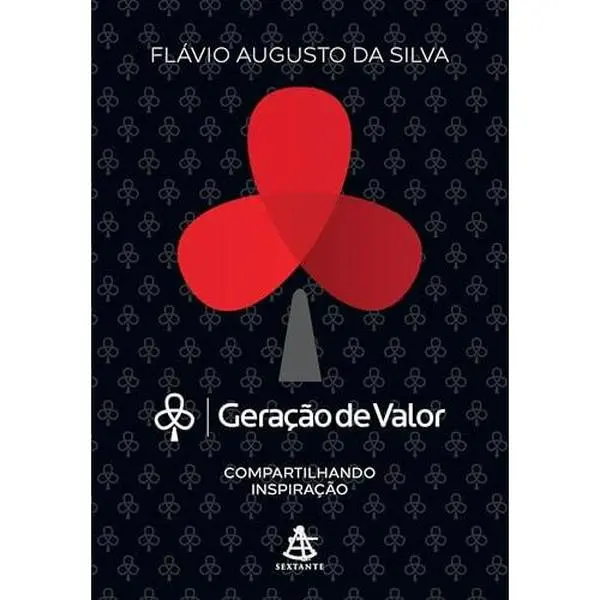 USED-Geracao de Valor: Compartilhando Inspiracao (Em Portugues do Brasil) by Flávio Augusto da Silva (Paperback)