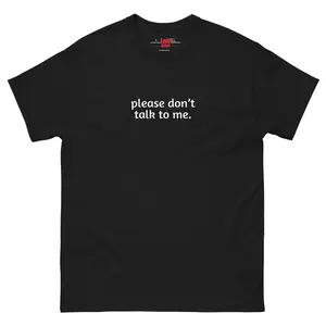 Please Don’t Talk to Me Unisex Heavy Cotton Tee – Funny Relatable Anti-Social Humor Shirt