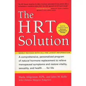 USED-The HRT Solution: A Comprehensive, Personalized Program of Natural Hormone Replacement to Relieve Menopausal Symptoms and Restore Vitality, Sexuality, by Kells, John M. (Paperback)
