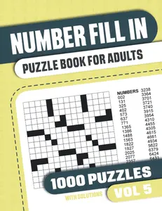 Number Fill In Puzzle Book for Adults: Fill in Puzzle Book with 1000 Puzzles for Adults and Seniors - Vol 5