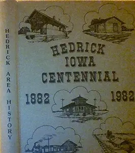USED-Hedrick Iowa Centennial 1882 - 1982 by Book Committee (Hardcover)