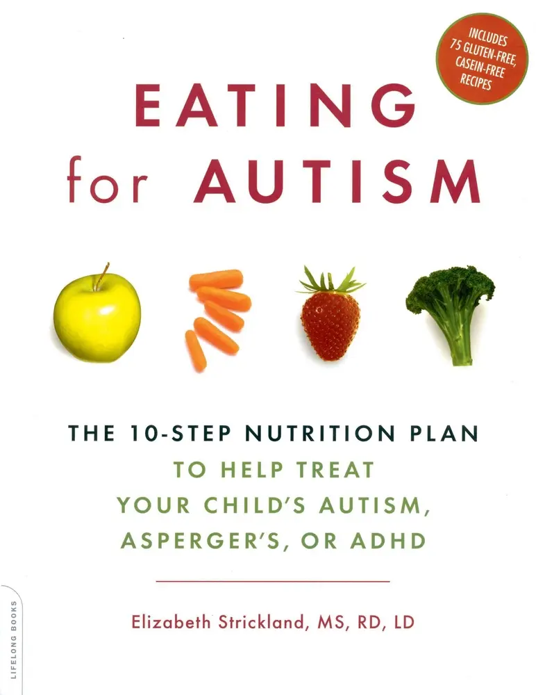 USED Book - Eating for Autism: The 10-Step Nutrition Plan to Help Treat Your Child's Autism, Asperger's, or ADHD by Strickland, Elizabeth (Paperback) - english