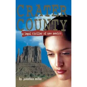 USED-Crater County: A Legal Thriller of New Mexico by Miller, Jonathan (Paperback)