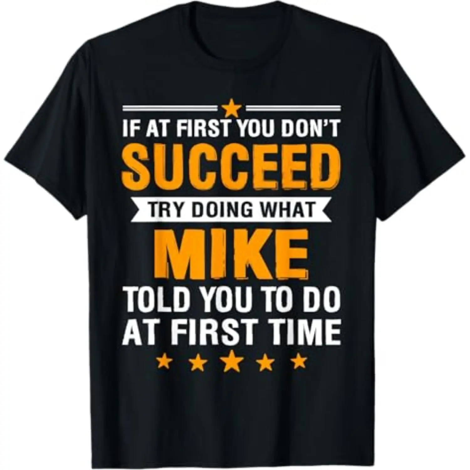 Witty Sarcastic Quote TShirt for Cotton TShirt Enthusiasts Humorous Office Humor Tee Featuring Do What Mike Told You Message for Fans of Dave