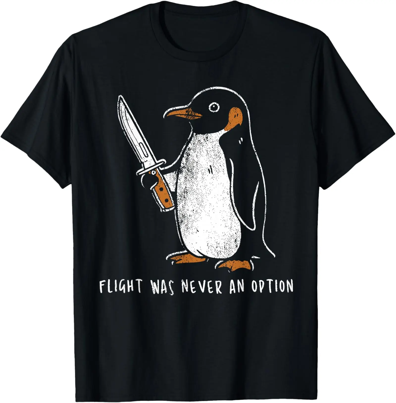 Flight was Never an Option Funny Penguin with Knife T-Shirt