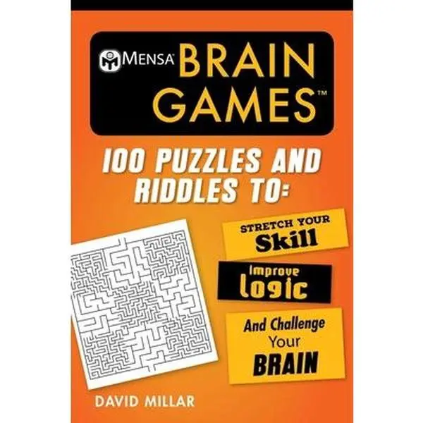 USED-Mensa(r) Brain Games: 100 Puzzles and Riddles to Stretch Your Skill, Improve Logic, and Challenge Your Brain by Millar, David (Paperback)
