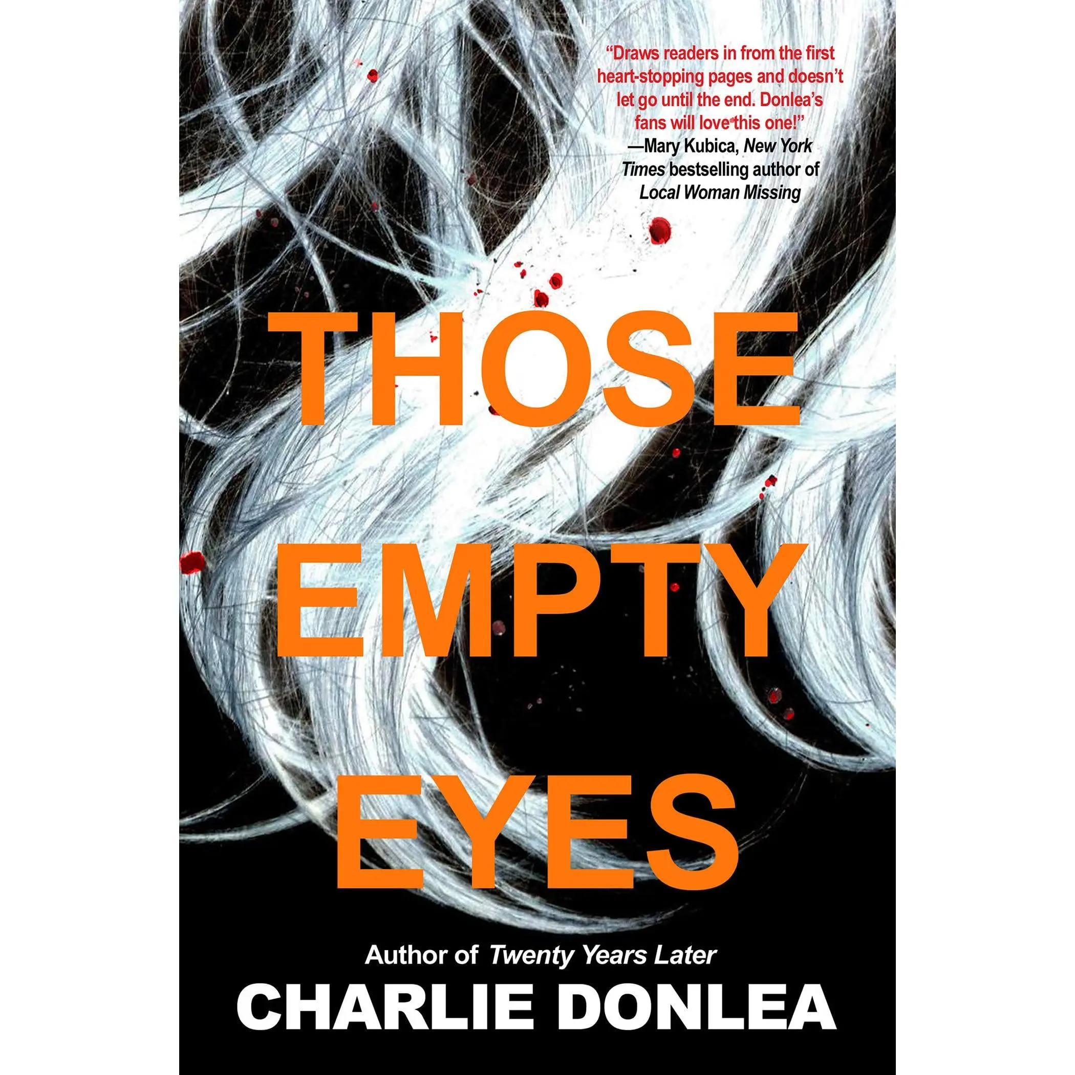 Those Empty Eyes: A Chilling Novel of Suspense with a Shocking Twist -- Charlie Donlea - Hardcover