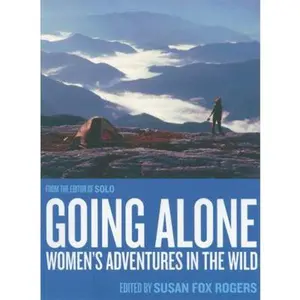 USED-Going Alone: Women's Adventures in the Wild (Adventura Books) (Paperback)