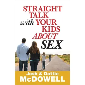 USED-Straight Talk with Your Kids about Sex by McDowell, Josh (Paperback)