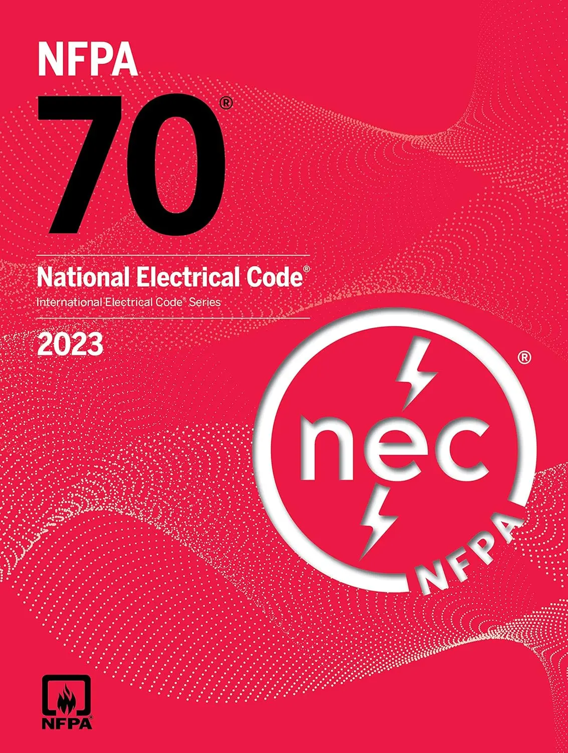 NFPA 70 National Electrical Code 2023 Edition - NFPA Authored English Trade Paperback, National Fire Protection Association Resource with Self-Adhesive Index Tabs for Design, Install, Inspect & Improved Usability, Improved Ease Of Use