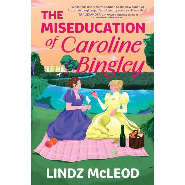The Miseducation of Caroline Bingley: A Sapphic Regency Historical Romance of Forbidden Love -- Lindz McLeod - Paperback
