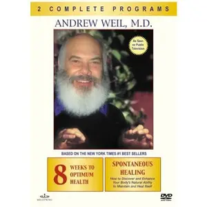 USED-Andrew Weil, M.D. - 8 Weeks to Optimum Health & Spontaneous Healing (Unknown)