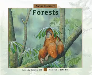 USED-About Habitats: Forests: (A Classroom-Friendly Science Resource for Exploring Forest Ecosystems for Preschoolers, 1st and 2nd Graders) by Sill, Cathryn (Hardcover)