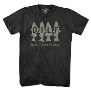 DILF - Damn I Love Fishin' T-Shirt
