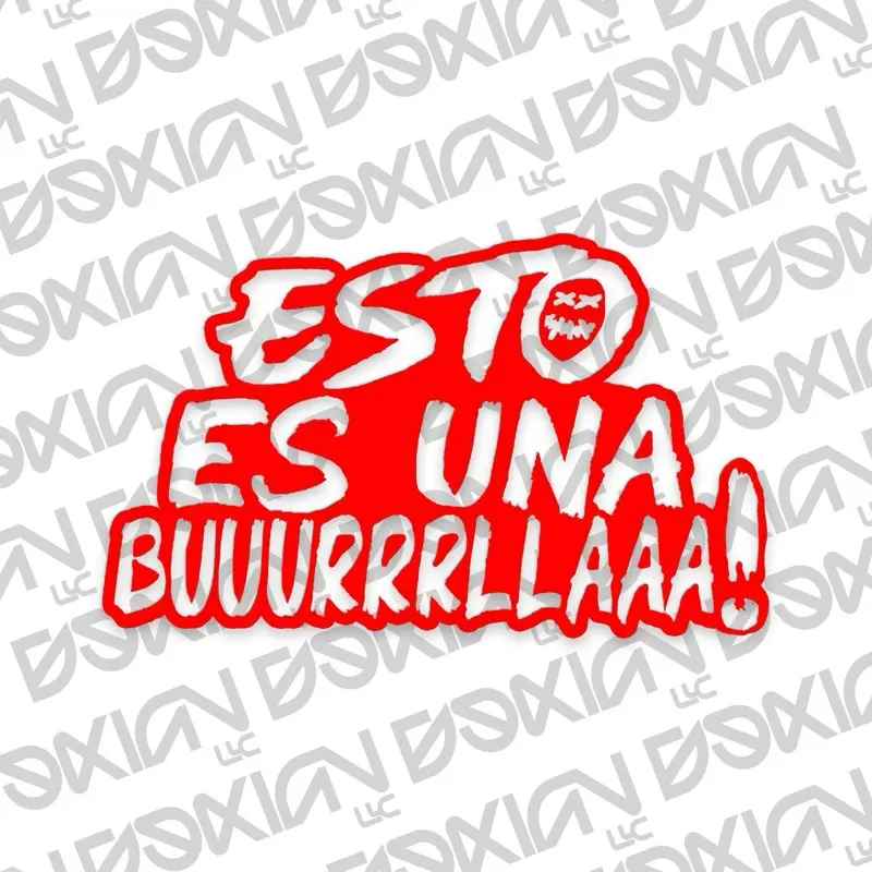 Esto es una buuurrrllaaa! - Car Sticker (Waterproof)
