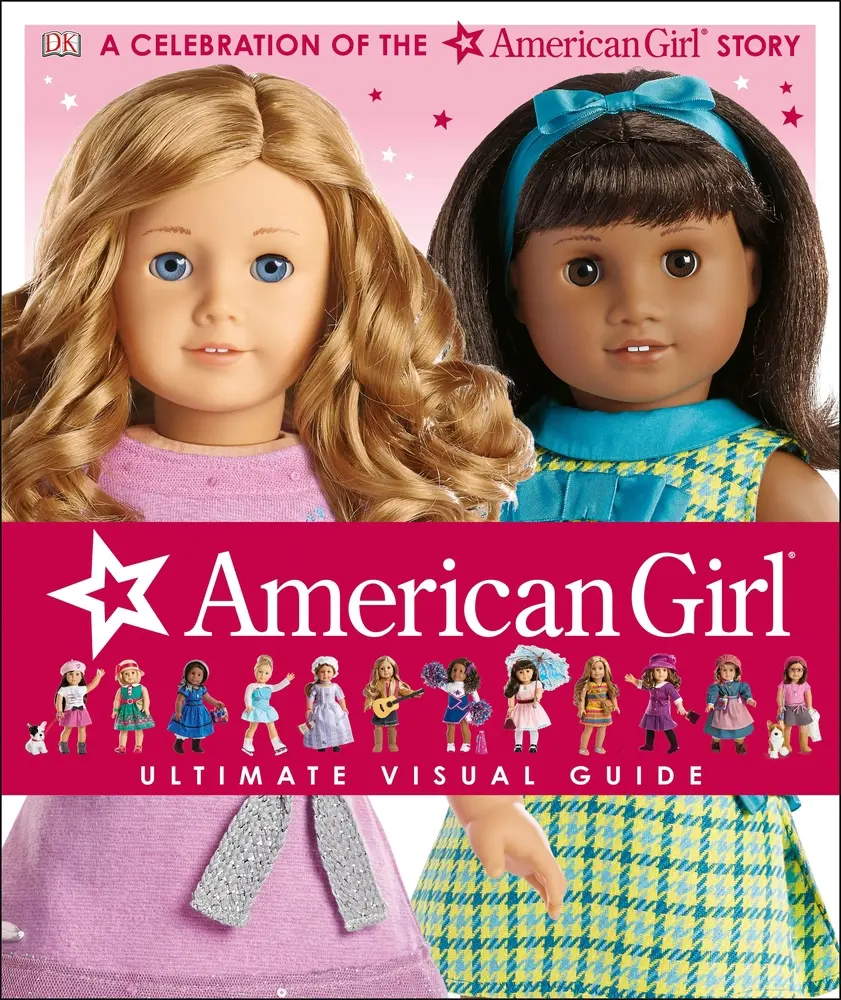 USED-American Girl: Ultimate Visual Guide: A Celebration of the American Girl(r) Story by Falligant, Erin (Hardcover)