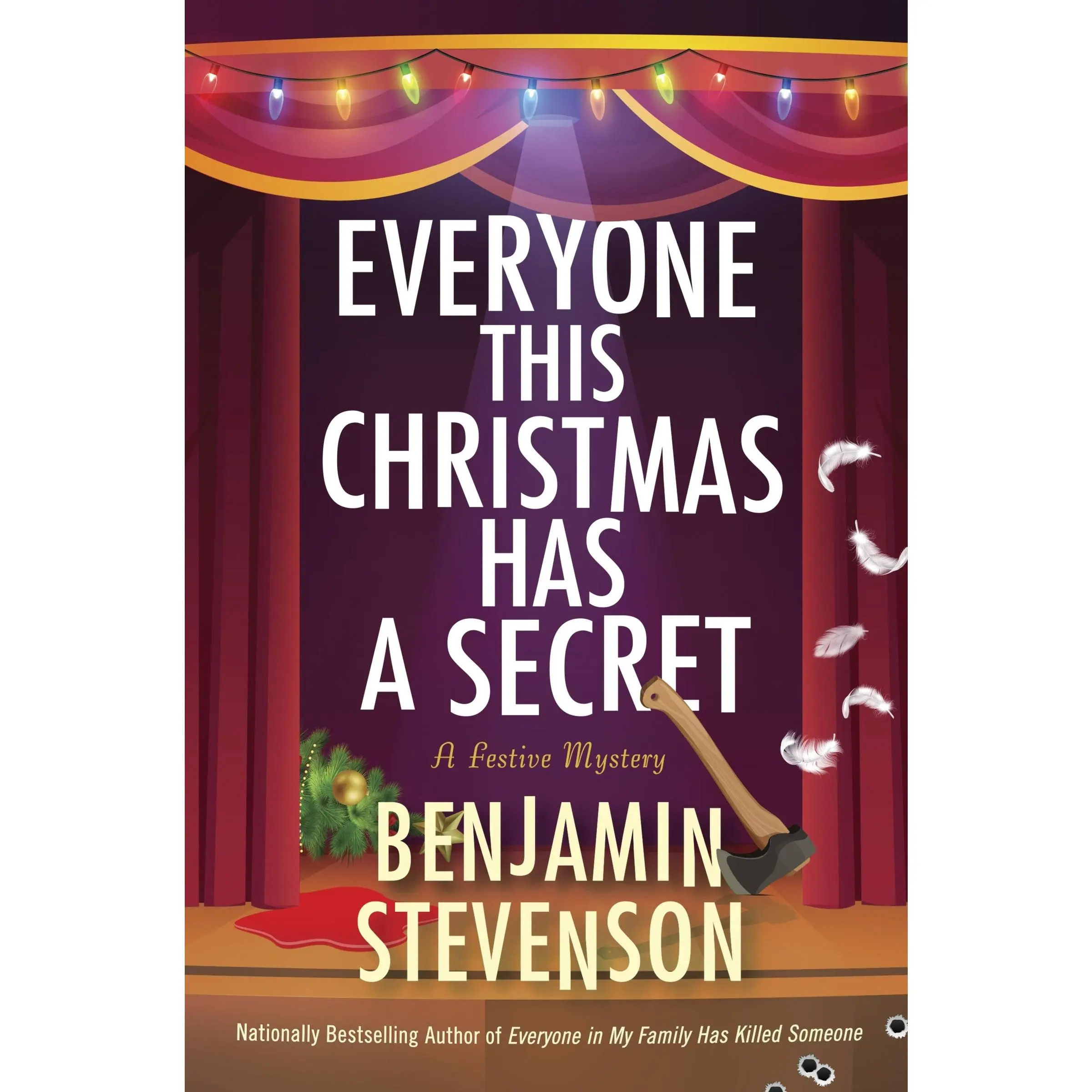 Everyone This Christmas Has a Secret: A Festive Mystery by Benjamin Stevenson [Hardback Book]