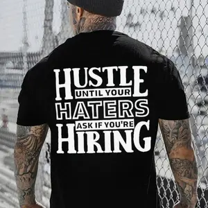 HUSTLE UNTIL YOUR HATERS Casual Black Print T-shirt