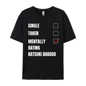 Single Taken Mentally Dating Katsuki Bakugo Funny Cosie T Shirt Autumn Crew Neck Combed Cotton Men T Shirt Streetwear Pullovers