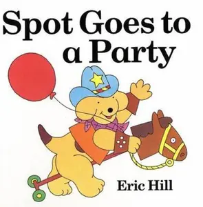 USED-Spot Goes to a Party by Eric Hill (Hardcover)