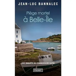 USED-Piège mortel à Belle-Ile - Une enquête du commissaire Dupin by Jean-Luc Bannalec (Unknown)