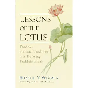 USED-Lessons of the Lotus: Practical Spiritual Teachings of a Traveling Buddhist Monk by Wimala, Bhante (Paperback)