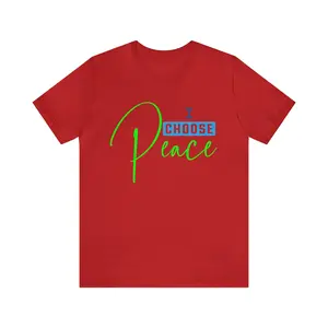 I choose peace - Unisex Jersey Short Sleeve Tee