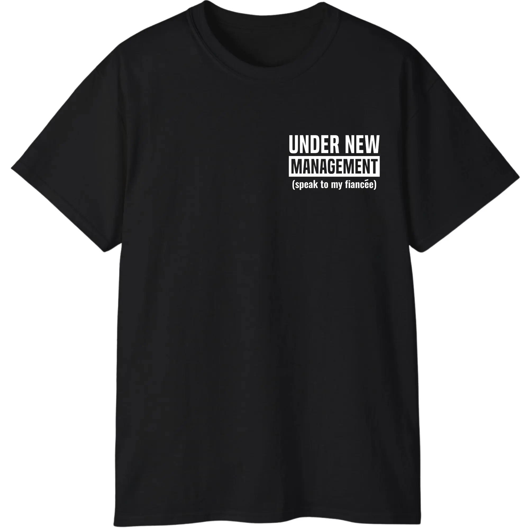 Engagement Gift for Him Fiance T-Shirt, Funny Groom Shirt, Under New Management, Engaged tee Husband To Be, Wedding Shirt Fiance Gifts, Funny Shirt, Casual Streetwear Unisex Apparel