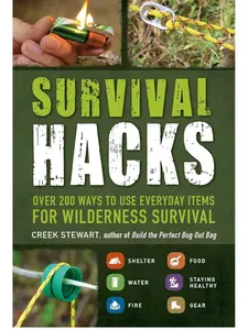 Survival Hacks: Over 200 Ways to Use Everyday Tools for Outdoor Emergency Survival Skills & Preparation (Life Hacks Series) Paperback