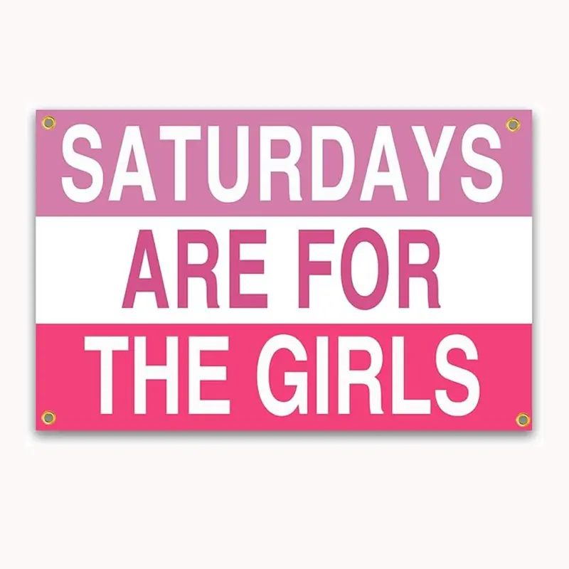 Pink Saturdays Are for the Girls Banner Flag, Polyester Flat Decorative Banner , 3x5 Feet, Perfect for Teenage Girls' Garden Decor, Indoor Outdoor Bedroom, rooms and university dormitories Wall Art