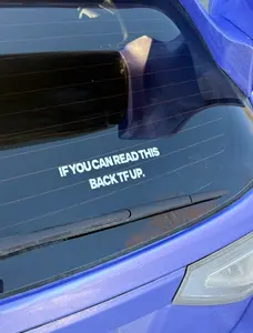 Car/ Truck Bumper Sticker Funny If You Can Read This Back TF Up
