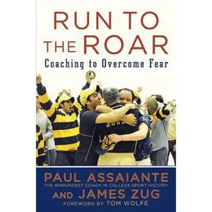 USED-Run to the Roar: Coaching to Overcome Fear by Paul Assaiante (Hardcover)