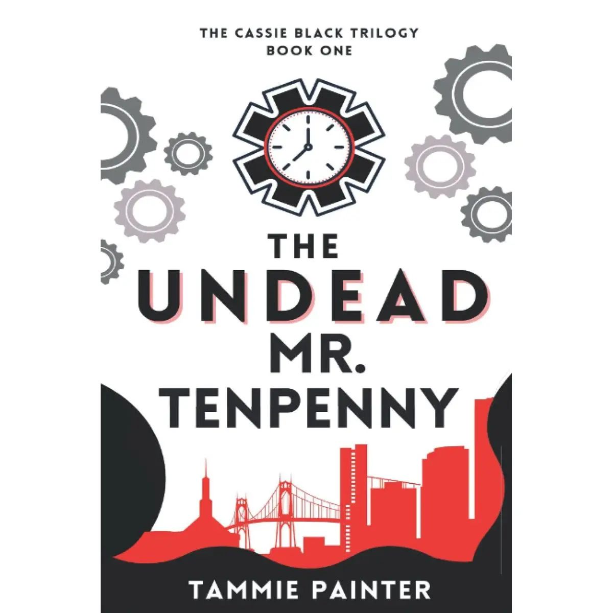 The Undead Mr. Tenpenny: The Cassie Black Trilogy, Book One (A Humorous Paranormal Mystery) Hardcover – April 4, 2021