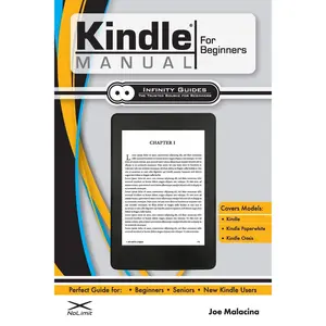 Kindle Manual for Beginners: The Perfect Kindle Guide for Beginners, Seniors, & New Kindle Users Paperback – November 16, 2018