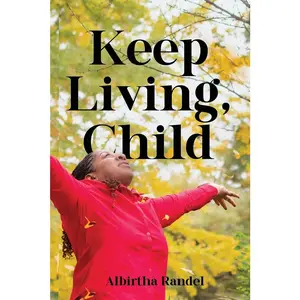 USED-Keep Living, Child by Albirtha Randel (Paperback)
