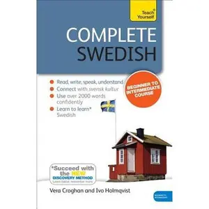 Complete Swedish Beginner to Intermediate Course: Learn to Read, Write, Speak and Understand a New Language with Teach Yourself -- Anneli Haake, Paperback