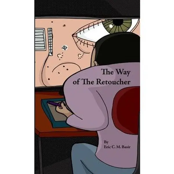 USED-The Way of The Retoucher by Basir, Eric (Paperback)