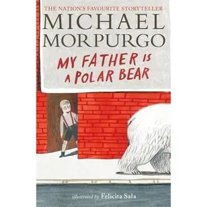 USED-My Father Is a Polar Bear by Michael Morpurgo (Paperback)