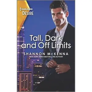 USED-Tall, Dark and Off Limits: A Brother's Best Friend Romance by McKenna, Shannon (Mass Market Paperback)