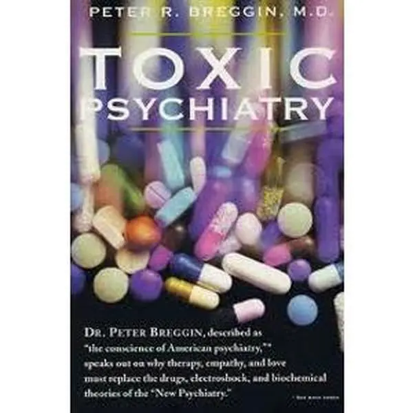 USED Book - Toxic Psychiatry: Why Therapy, Empathy, and Love Must Replace the Drugs, Electroshock, and Biochemical Theories of the New Psychiatry by Peter R. Breggin (Hardcover) - english