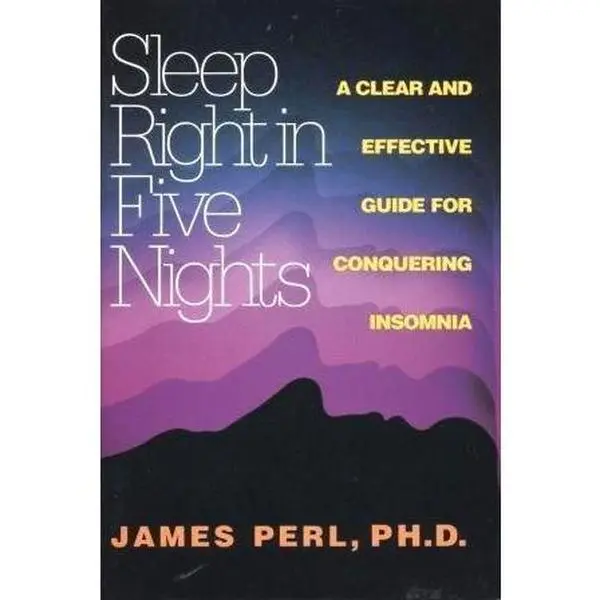 USED Book - Sleep Right in Five Nights: A Clear and Effective Guide for Conquering Insomnia by Perl, James, Ph.D. (Paperback) - english